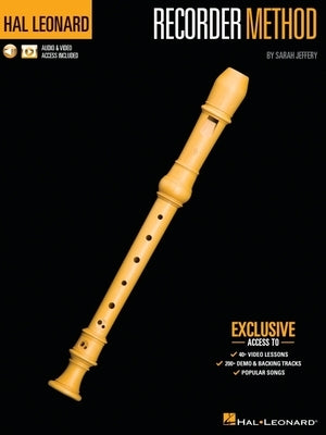 Hal Leonard Recorder Method by Sarah Jeffery - Book with 200+ Audio Demo & Backing Tracks & 40+ Video Lessons Included by Jeffery, Sarah