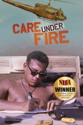 Care Under Fire by Strusinski, Bill