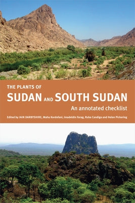 The Plants of Sudan and South Sudan: An Annotated Checklist by Darbyshire, Iain