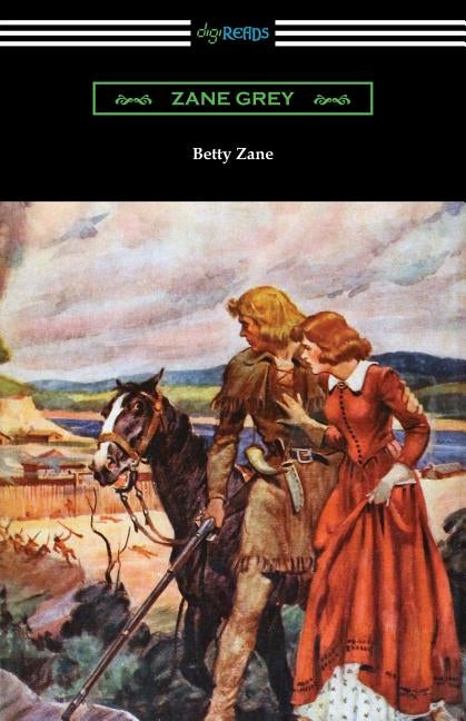 Betty Zane by Grey, Zane