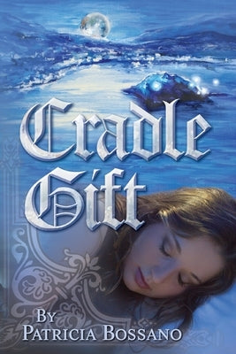 Cradle Gift by Bossano, Patricia