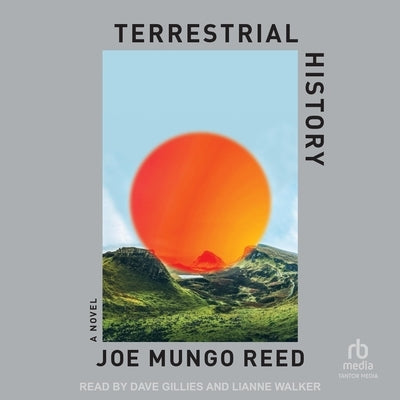 Terrestrial History by Reed, Joe Mungo