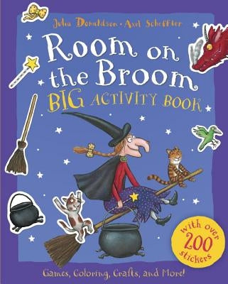 Room on the Broom Big Activity Book by Donaldson, Julia