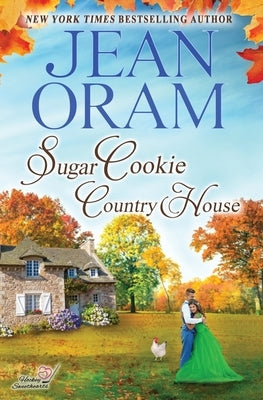 Sugar Cookie Country House: He Falls First Sports Romance (Sweet & Clean) by Oram, Jean