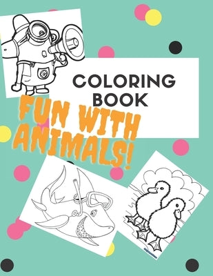 Coloring Book Fun with Animals: 8.5 x 0.25 x 11 inches 21.5 x 27.94 cm 50 page by Kids, Coloring Book
