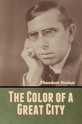 The Color of a Great City by Dreiser, Theodore