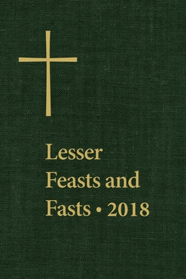 Lesser Feasts and Fasts 2018 by The Domestic and Foreign Missionary Soci