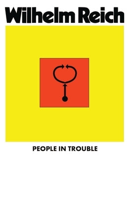 People In Trouble by Reich, Wilhelm