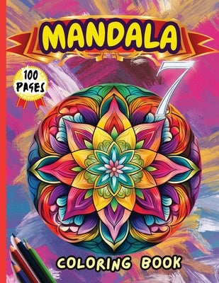 Mandala 7 Coloring Book: Stress Relieving Mandala Designs for Adults Relaxation by Peter