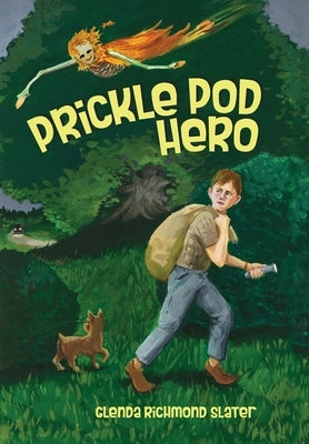 Prickle Pod Hero by Slater, Glenda