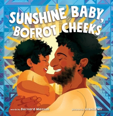 Sunshine Baby, Bofrot Cheeks by Mensah, Bernard