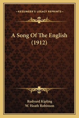 A Song Of The English (1912) by Kipling, Rudyard