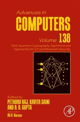 Post-Quantum Cryptography Algorithms and Approaches for Iot and Blockchain Security: Volume 138 by Saini, Kavita