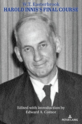 Harold Innis's Final Course by Strate, Lance