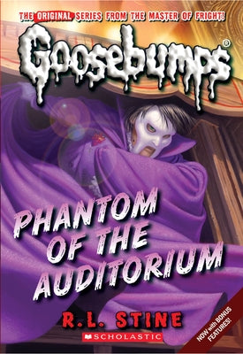 Phantom of the Auditorium (Classic Goosebumps #20): Volume 20 by Stine, R. L.
