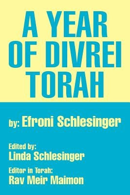 A Year of Divrei Torah by Schlesinger, Efroni