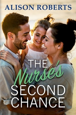 The Nurse's Second Chance by Roberts, Alison