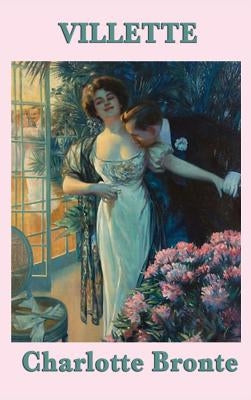 Villette by Bronte, Charlotte