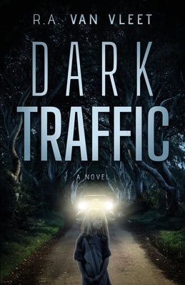 Dark Traffic by Van Vleet, R. A.