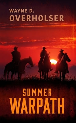Summer Warpath by Overholser, Wayne D.