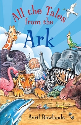 All the Tales from the Ark by Rowlands, Avril