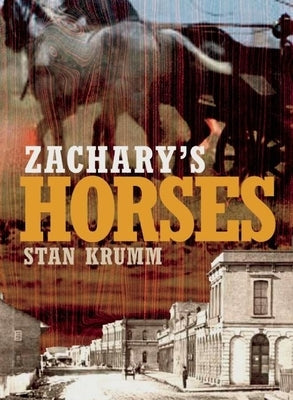 Zachary's Horses by Krumm, Stan