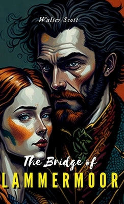 The Bride of Lammermoor by Scott, Walter