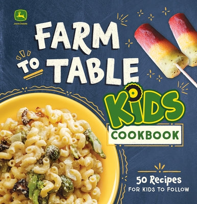John Deere Farm-To-Table Kids Cookbook by Cottage Door Press