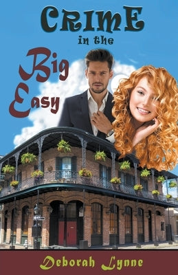 Crime in The Big Easy by Lynne, Deborah