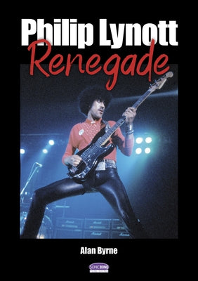Philip Lynott: Renegade by Byrne, Alan