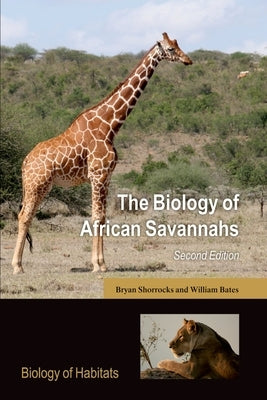 The Biology of African Savannahs by Shorrocks, Bryan