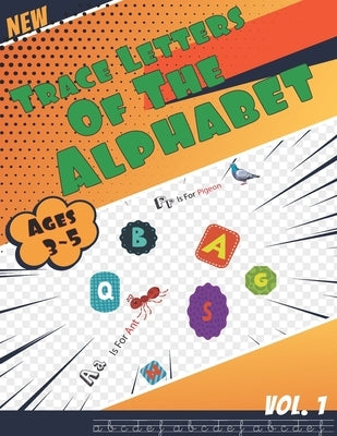 Trace Letters Of The Alphabet: letter tracing book for preschoolers 3-5 and kindergarten, Letter Tracing Books for Kids Ages 3-5, trace letters of th by Book, Trace Letters