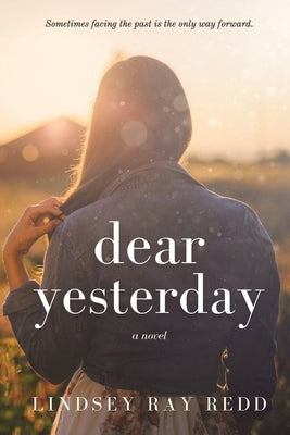 Dear Yesterday by Redd, Lindsey Ray