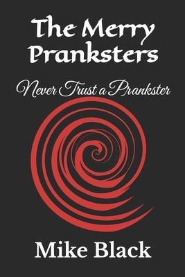 The Merry Pranksters by Black, Mike