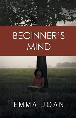 Beginner's Mind by Joan, Emma