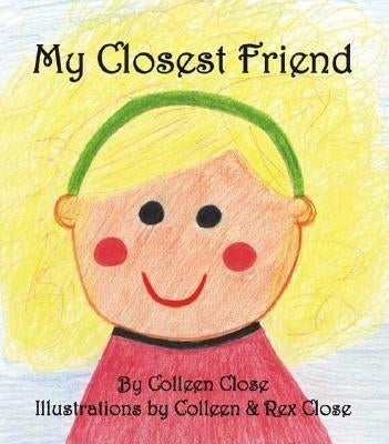 My Closest Friend by Close, Colleen