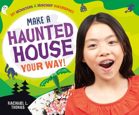 Make a Haunted House Your Way! by Thomas, Rachael L.