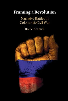 Framing a Revolution by Schmidt, Rachel