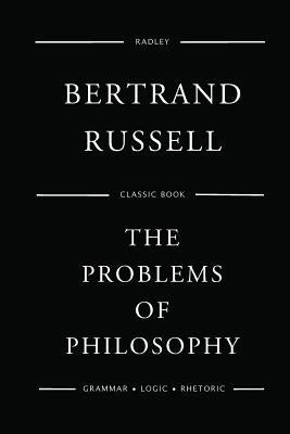 The Problems Of Philosophy by Russell, Bertrand