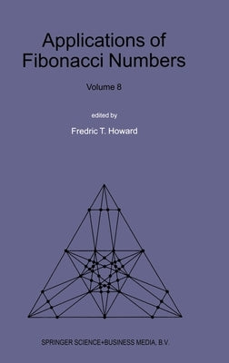 Applications of Fibonacci Numbers: Volume 8 by Howard, Fredric T.