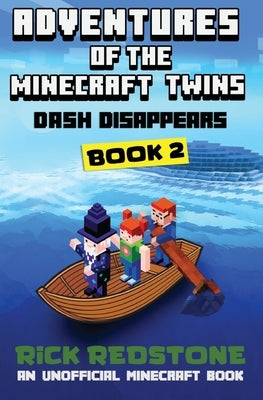 Dash Disappears: An Unofficial Minecraft Book by Redstone, Rick