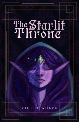 The Starlit Throne by Wolfe, Violet