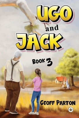 Ugo and Jack Book 3 by Parton, Geoff