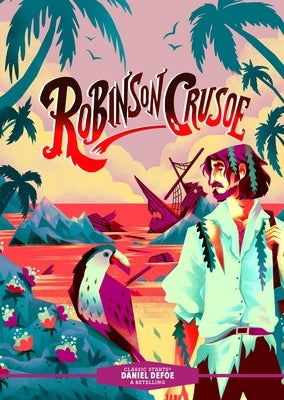 Classic Starts(r) Robinson Crusoe by Defoe, Daniel