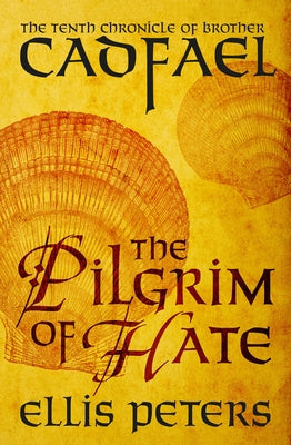 The Pilgrim of Hate by Peters, Ellis