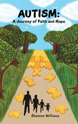 Autism: A Journey of Faith and Hope by Williams, Shannon