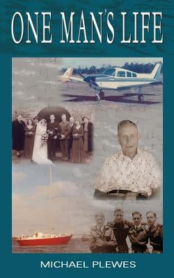 One Man's Life by Plewes, Michael