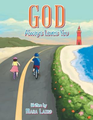 God Always Loves You by Laird, Mara