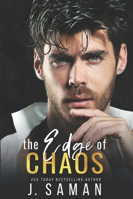 The Edge of Chaos: A Best Friend's Older Brother Forbidden Romance by Saman, Julie