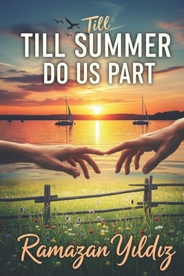 Till Summer Do Us Part by Yildiz, Ramazan